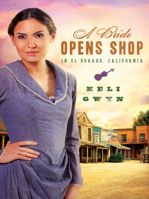 Title details for Bride Opens Shop in El Dorado, California by Keli Gwyn - Available